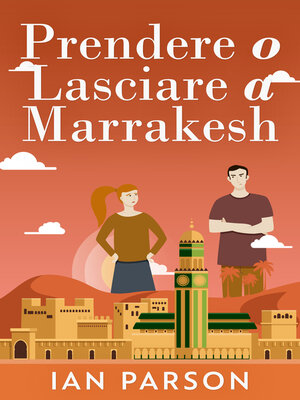 cover image of Prendere o lasciare a Marrakesh